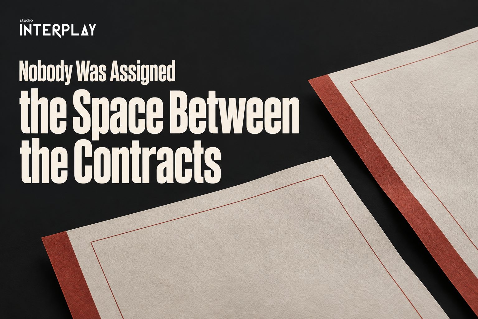 Nobody Was Assigned the Space Between the Contracts